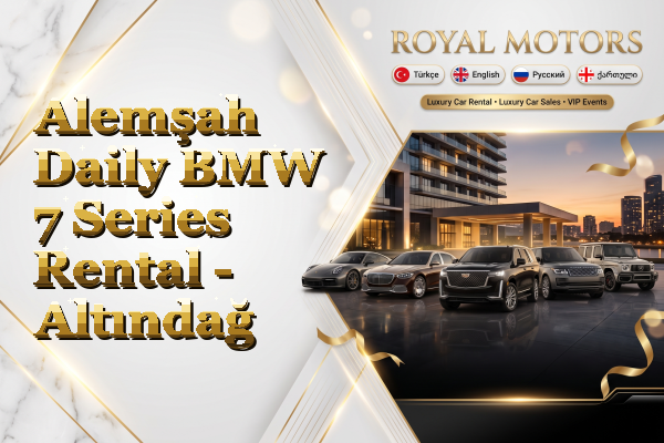 Alemşah Daily BMW 7 Series Rental - Altındağ