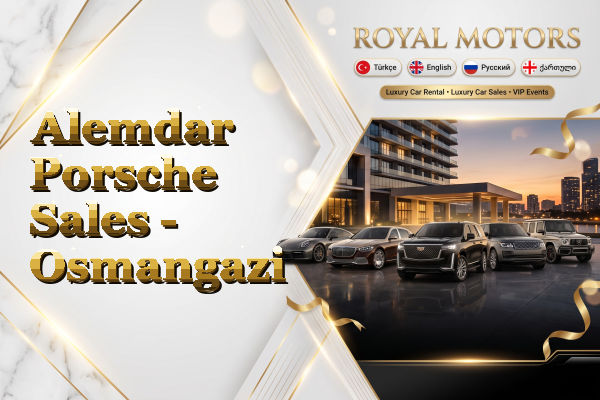 Alemdar Porsche Sales - Osmangazi
