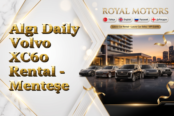 Algı Daily Volvo XC60 Rental - Menteşe