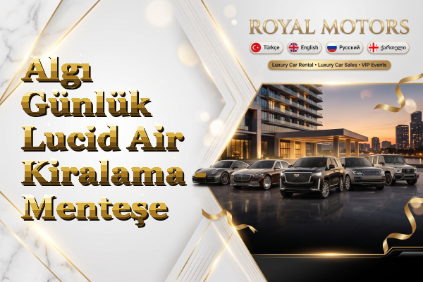 Algı Günlük Lucid Air Kiralama - Menteşe