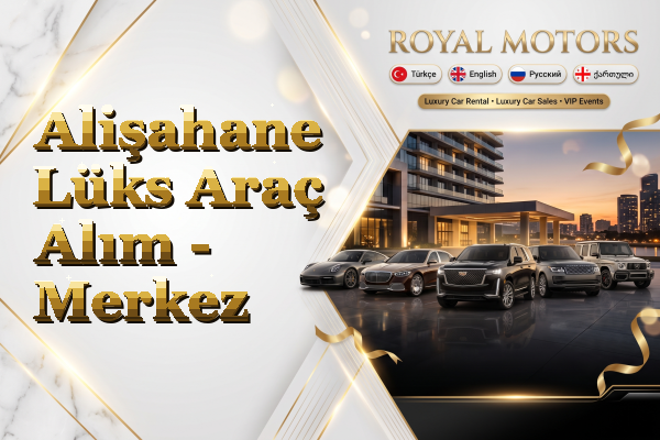 Alişahane Lüks Araç Alım - Merkez