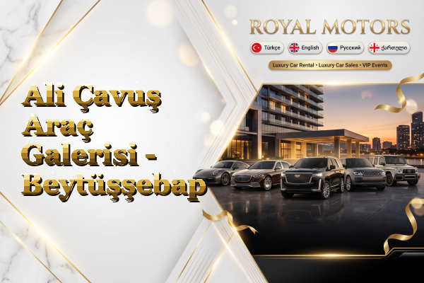 Ali Çavuş Araç Galerisi - Beytüşşebap