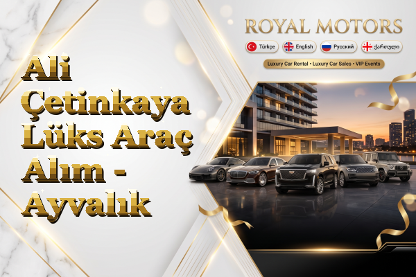Ali Çetinkaya Lüks Araç Alım - Ayvalık