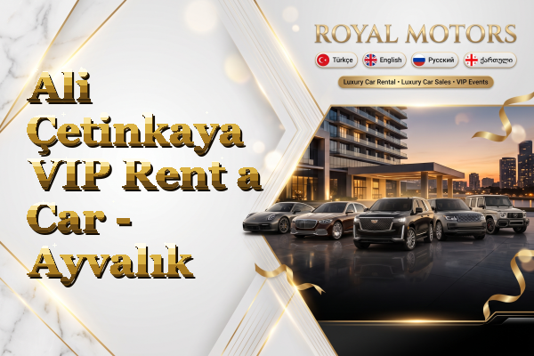 Ali Çetinkaya VIP Rent a Car - Ayvalık