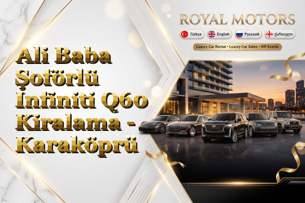 Ali Baba Şoförlü Infiniti Q60 Kiralama - Karaköprü