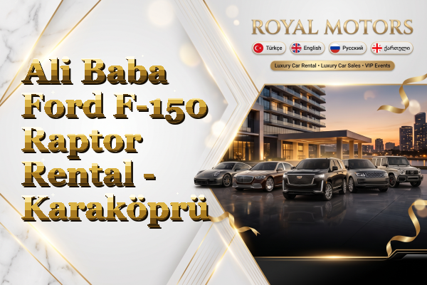 Ali Baba Ford F-150 Raptor Rental - Karaköprü