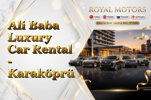 Ali Baba Luxury Car Rental - Karaköprü