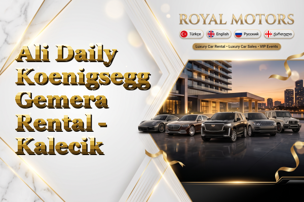 Ali Daily Koenigsegg Gemera Rental - Kalecik