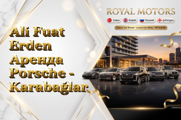 Ali Fuat Erden Аренда Porsche - Karabağlar