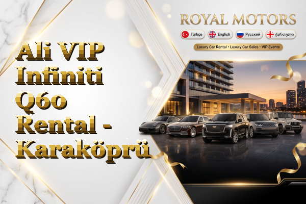 Ali VIP Infiniti Q60 Rental - Karaköprü