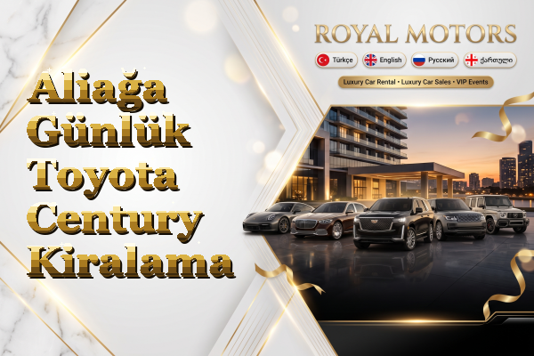 Aliağa Günlük Toyota Century Kiralama
