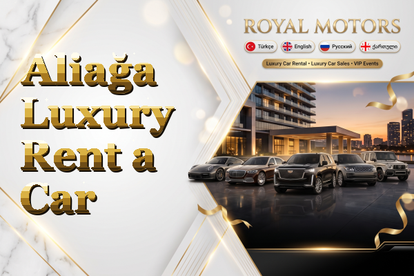Aliağa Luxury Rent a Car