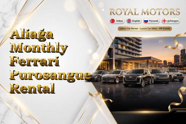 Aliağa Monthly Ferrari Purosangue Rental