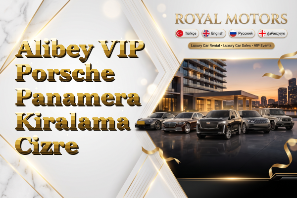 Alibey VIP Porsche Panamera Kiralama - Cizre