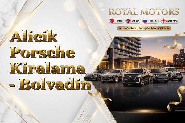 Alicik Porsche Kiralama - Bolvadin