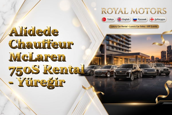 Alidede Chauffeur McLaren 750S Rental - Yüreğir