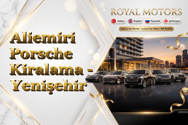 Aliemiri Porsche Kiralama - Yenişehir