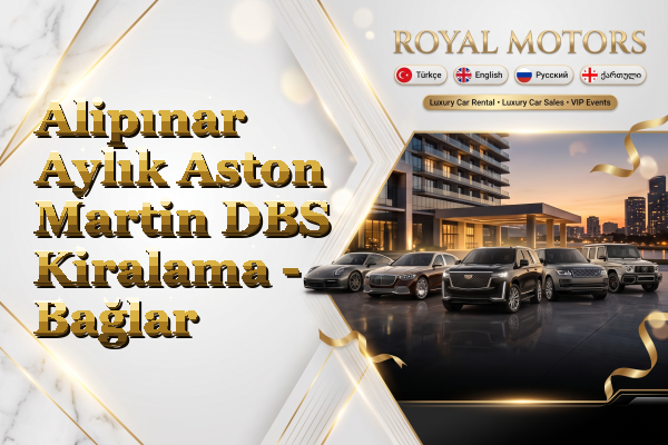 Alipınar Aylık Aston Martin DBS Kiralama - Bağlar