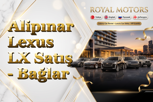 Alipınar Lexus LX Satış - Bağlar