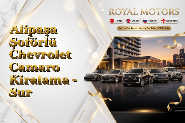 Alipaşa Şoförlü Chevrolet Camaro Kiralama - Sur
