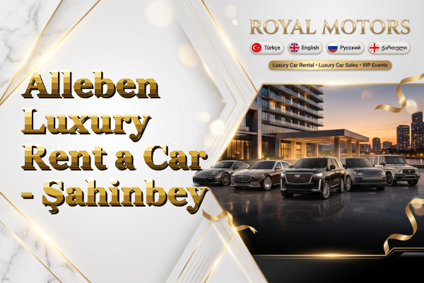 Alleben Luxury Rent a Car - Şahinbey