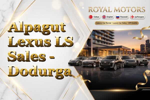 Alpagut Lexus LS Sales - Dodurga