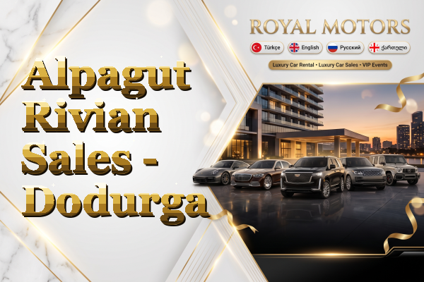Alpagut Rivian Sales - Dodurga