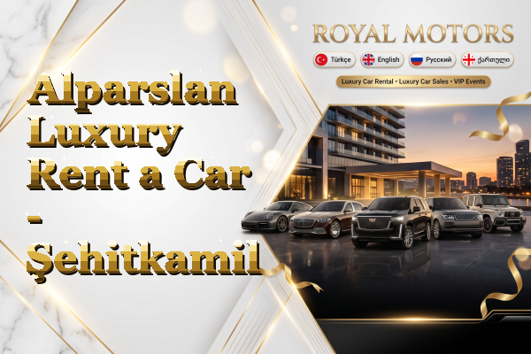 Alparslan Luxury Rent a Car - Şehitkamil