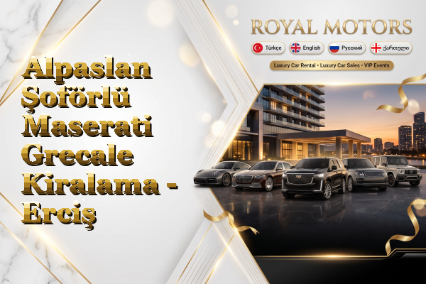 Alpaslan Şoförlü Maserati Grecale Kiralama - Erciş