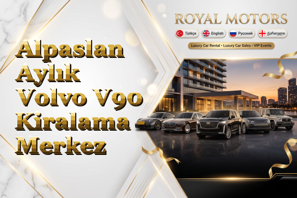 Alpaslan Aylık Volvo V90 Kiralama - Merkez
