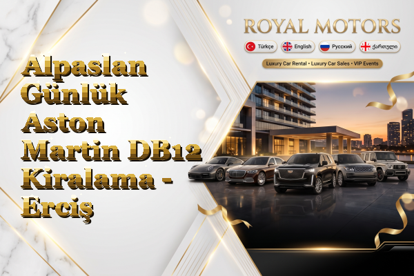 Alpaslan Günlük Aston Martin DB12 Kiralama - Erciş