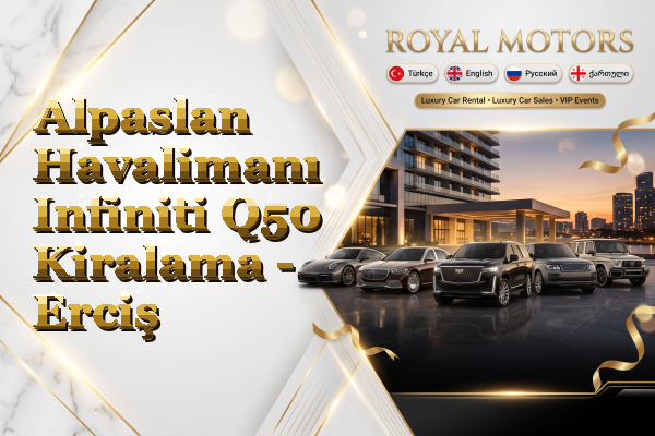 Alpaslan Havalimanı Infiniti Q50 Kiralama - Erciş