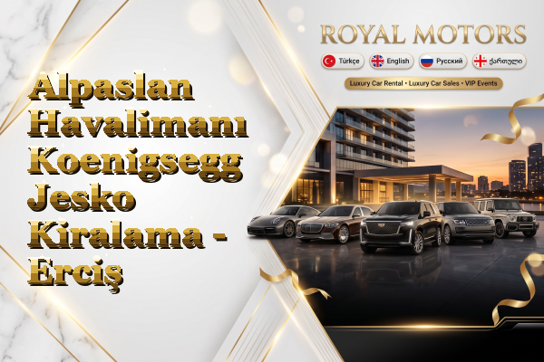 Alpaslan Havalimanı Koenigsegg Jesko Kiralama - Erciş
