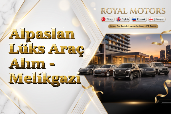 Alpaslan Lüks Araç Alım - Melikgazi