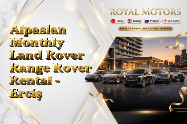 Alpaslan Monthly Land Rover Range Rover Rental - Erciş