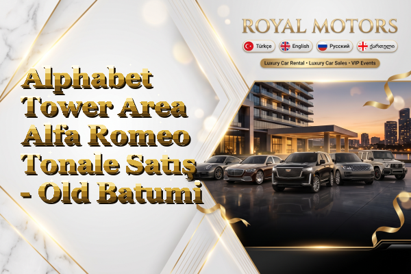 Alphabet Tower Area Alfa Romeo Tonale Satış - Old Batumi