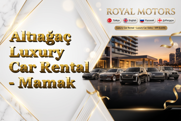 Altıağaç Luxury Car Rental - Mamak