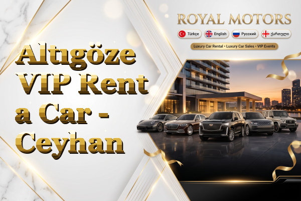 Altıgöze VIP Rent a Car - Ceyhan