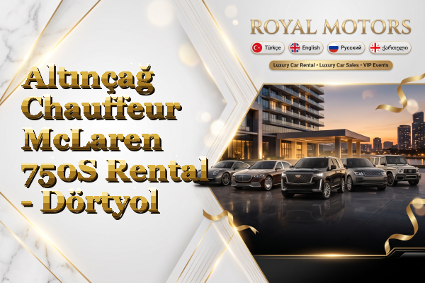 Altınçağ Chauffeur McLaren 750S Rental - Dörtyol