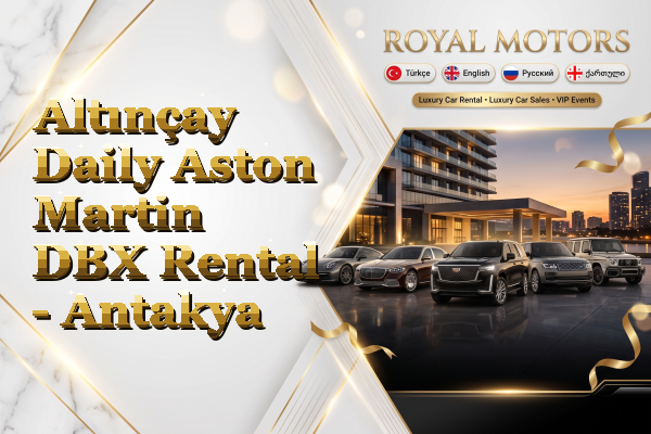 Altınçay Daily Aston Martin DBX Rental - Antakya