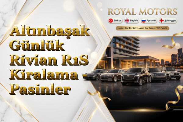 Altınbaşak Günlük Rivian R1S Kiralama - Pasinler
