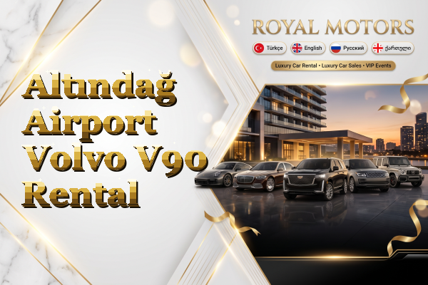 Altındağ Airport Volvo V90 Rental