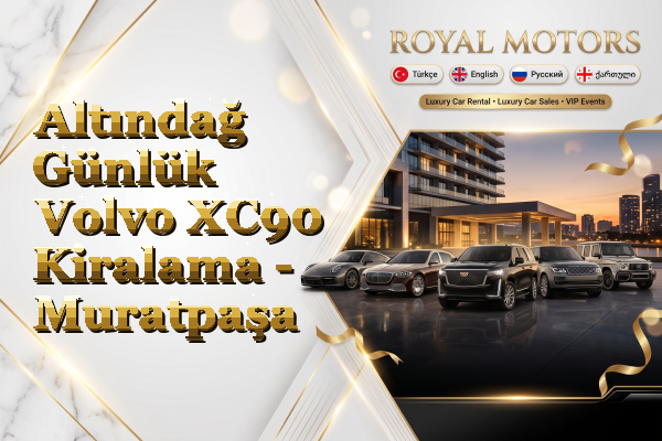 Altındağ Günlük Volvo XC90 Kiralama - Muratpaşa