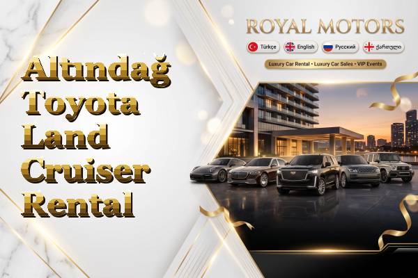 Altındağ Toyota Land Cruiser Rental