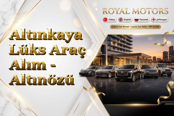 Altınkaya Lüks Araç Alım - Altınözü