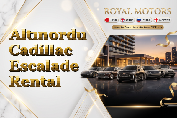 Altınordu Cadillac Escalade Rental