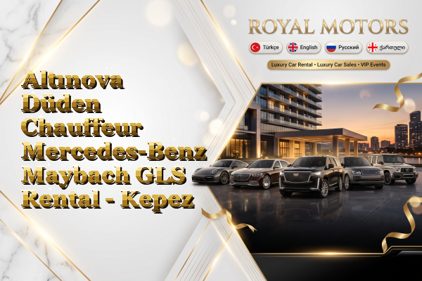 Altınova Düden Chauffeur Mercedes-Benz Maybach GLS Rental - Kepez