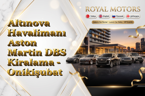 Altınova Havalimanı Aston Martin DBS Kiralama - Onikişubat