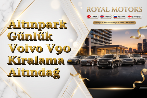 Altınpark Günlük Volvo V90 Kiralama - Altındağ