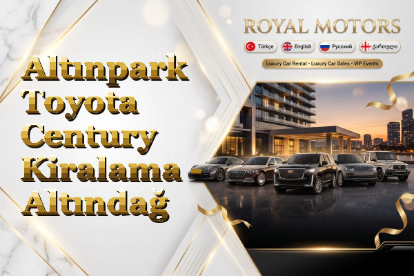 Altınpark Toyota Century Kiralama - Altındağ